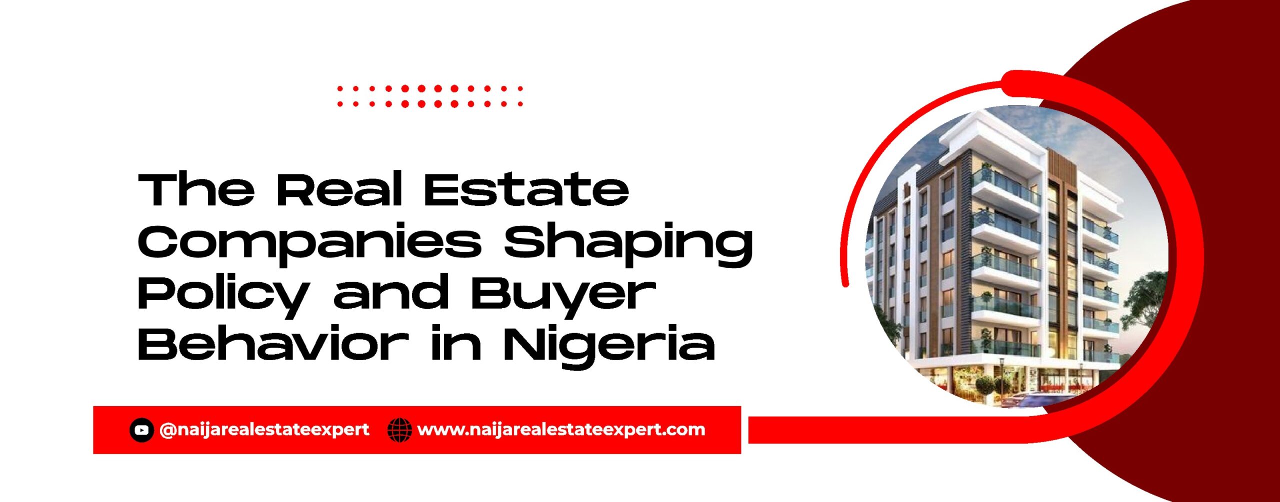 Read more about the article The Real Estate Companies Shaping Policy and Buyer Behavior in Nigeria