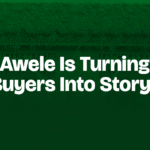 How Awele Is Turning First-Time Buyers Into Storytellers