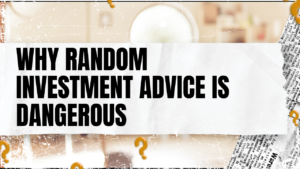 Read more about the article Why Random Investment Advice Is Dangerous