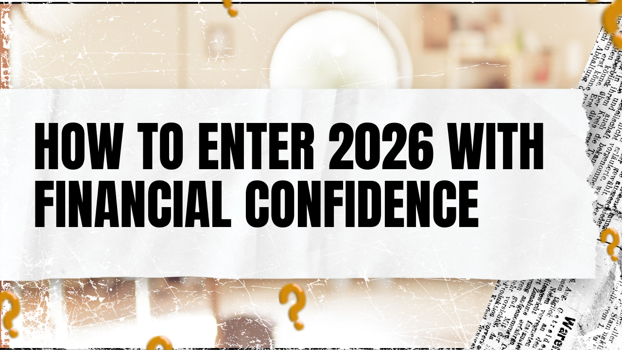 Read more about the article How to Enter 2026 With Financial Confidence